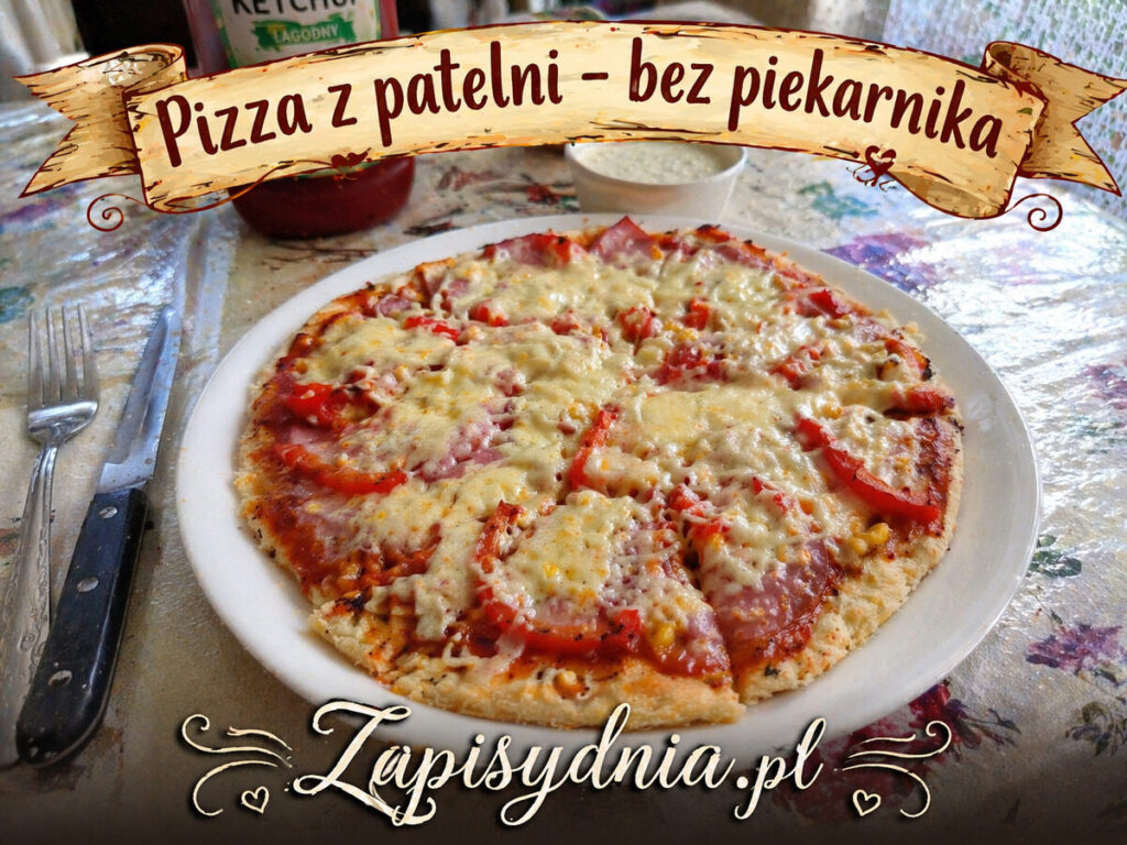 Pizza z patelni – szybki przepis bez piekarnika